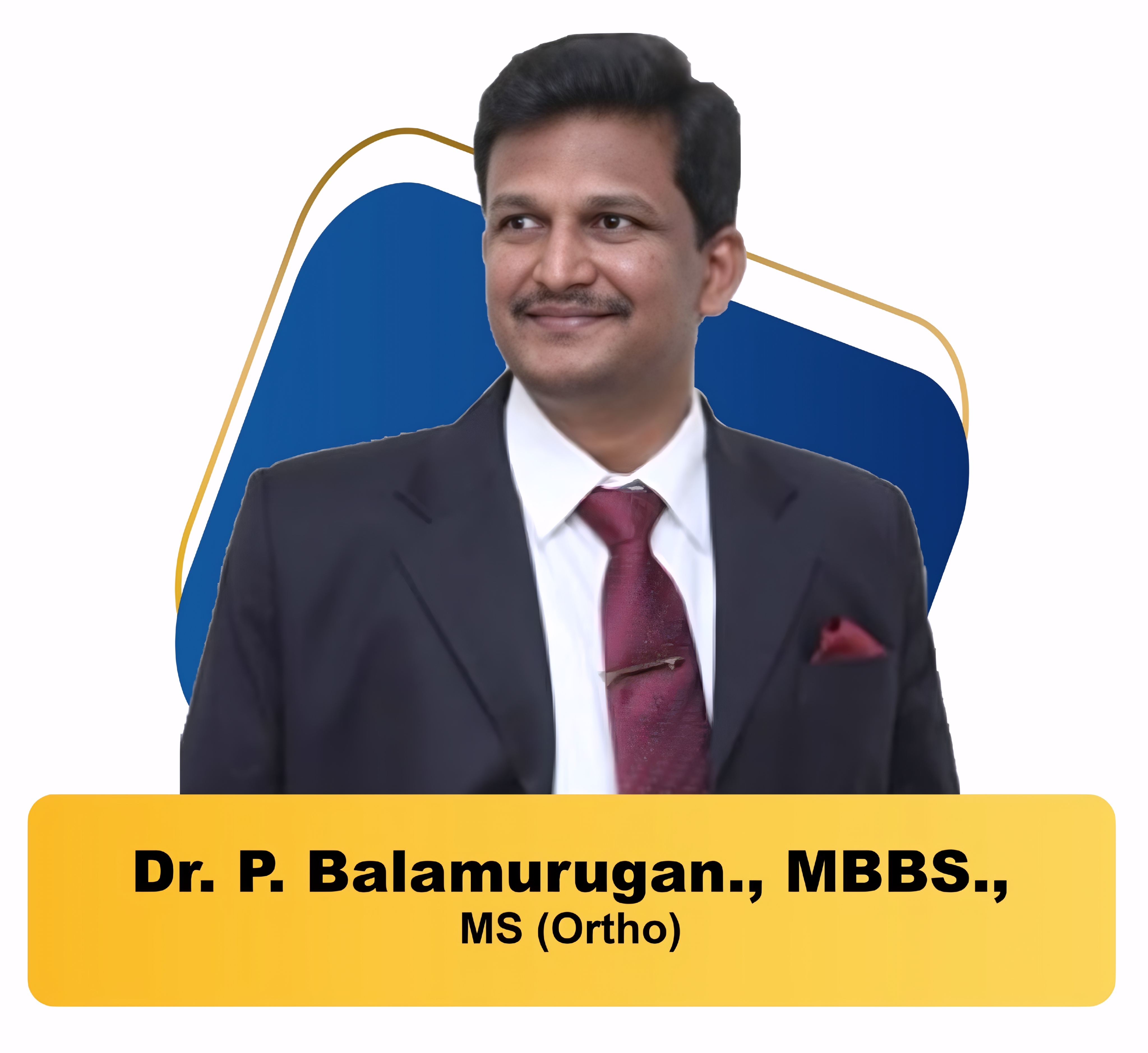 Dr. P. Balamurugan, MBBS., MS (Ortho)